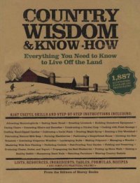 cover of the book Country Wisdom & Know-How: A Practical Guide to Living off the Land