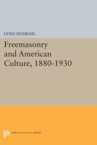 cover of the book Freemasonry and American Culture, 1880-1930