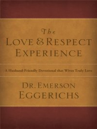 cover of the book The love & respect experience: a husband-friendly devotional that wives truly love