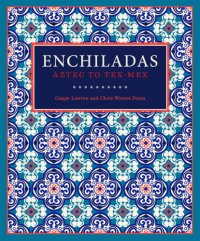 cover of the book Enchiladas: Aztec to Tex-Mex