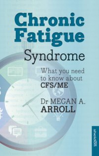 cover of the book Chronic fatigue syndrome: what you need to know about CFS/ME