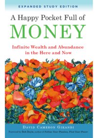 cover of the book A happy pocket full of money: infinite wealth and abundance in the here and now