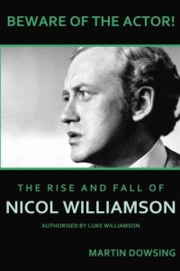 cover of the book Beware of the actor!: the rise and fall of Nicol Williamson