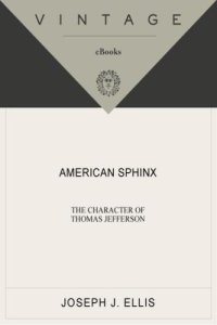 cover of the book American sphinx: the character of Thomas Jefferson