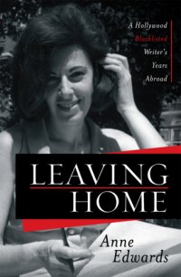 cover of the book Leaving Home: A Hollywood Blacklisted Writer's Years Abroad