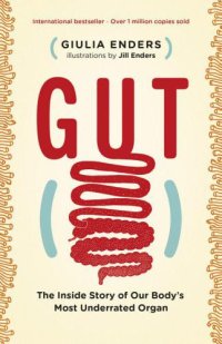 cover of the book Gut: The Inside Story of Our Body's Most Underrated Organ