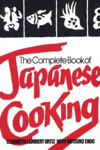 cover of the book The Complete Book of Japanese Cooking