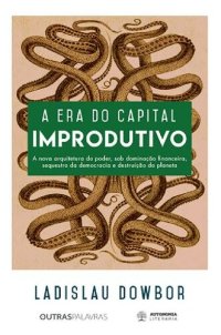 cover of the book A era do capital improdutivo