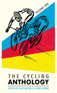 cover of the book The Cycling Anthology: Volume One: 1