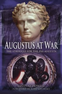 cover of the book Augustus at war: the struggle for the Pax Augusta