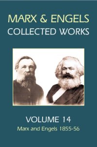 cover of the book Karl Marx, Frederick Engels. Volume 14, Marx and Engels, 1855-56