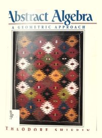 cover of the book Abstract Algebra: A Geometric Approach