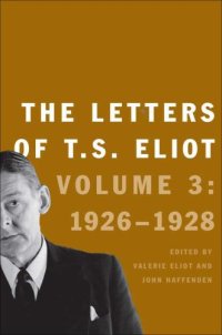 cover of the book The Letters of T.S. Eliot: Volume 3: 1926-1927