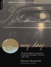 cover of the book My day: the best of Eleanor Roosevelt's acclaimed newpaper colummns, 1936-1962