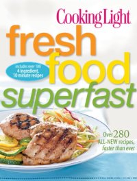 cover of the book Cooking Light Fresh Food Superfast