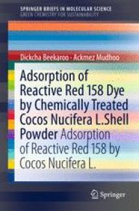 cover of the book Adsorption of Reactive Red 158 Dye by Chemically Treated Cocos Nucifera L. Shell Powder: Adsorption of Reactive Red 158 by Cocos Nucifera L.