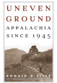 cover of the book Uneven ground: Appalachia since 1945