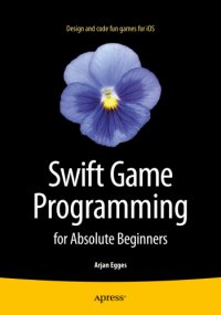 cover of the book Swift Game Programming for Absolute Beginners