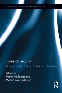 cover of the book Times Of Security: Ethnographies Of Fear, Protest And The Future