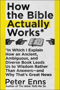 cover of the book How the Bible Actually Works