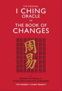 cover of the book The original I Ching oracle: or, The book of changes