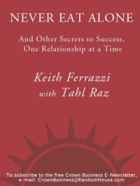 cover of the book Never Eat Alone: And Other Secrets to Success, One Relationship at a Time