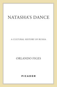 cover of the book Natasha's dance: a cultural history of Russia