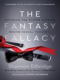 cover of the book The fantasy fallacy: exposing the deeper meaning behind sexual thoughts