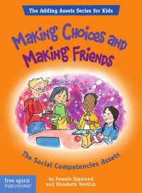 cover of the book Making choices and making friends: the social competencies assets