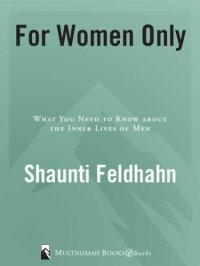 cover of the book For women only, revised and updated edition: what you need to know about the inner lives of men