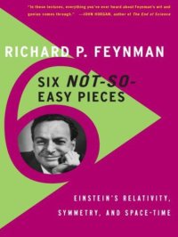 cover of the book Six Not-So-Easy Pieces: Einstein's Relativity, Symmetry, and Space-Time