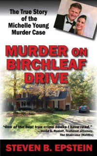 cover of the book Murder on Birchleaf Drive: the true story of the Michelle Young murder case