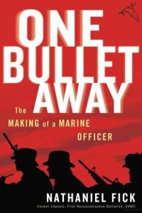 cover of the book One Bullet Away: The Making of a Marine Officer