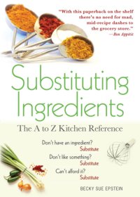 cover of the book Substituting ingredients: the A to Z kitchen reference