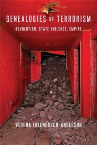 cover of the book Genealogies of terrorism: revolution, state violence, empire