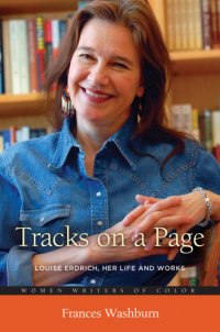 cover of the book Tracks on a page: Louise Erdrich, her life and works