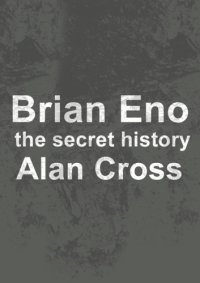 cover of the book Brian Eno: the secret history