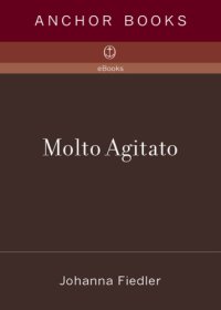 cover of the book Molto agitato: the mayhem behind the music at the metropolitan opera