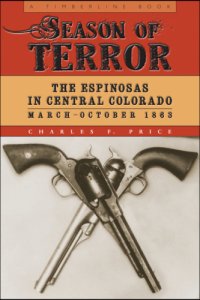 cover of the book Season of terror: the Espinosas in central Colorado, March - October 1863