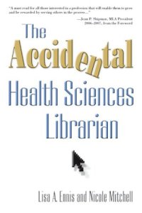 cover of the book The Accidental Health Sciences Librarian