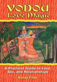 cover of the book Vodou love magic a practical guide to love, sex, and relationships