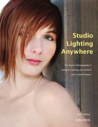 cover of the book Joe Farace's studio lighting anywhere: the digital photographer's guide to lighting on location and in small spaces