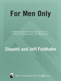 cover of the book For women only: what you need to know about the inner lives of men