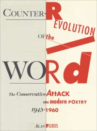 cover of the book Counter-revolution of the Word: the Conservative Attack on Modern Poetry, 1945-1960