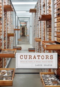 cover of the book Curators: behind the scenes of naturalhistory museums