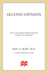 cover of the book Second opinion: the Columbia Presbyterian guide to surgery