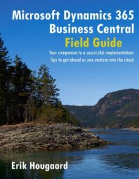 cover of the book Microsoft Dynamics 365 Business Central Field Guide