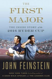 cover of the book The First Major: The Inside Story of the 2016 Ryder Cup