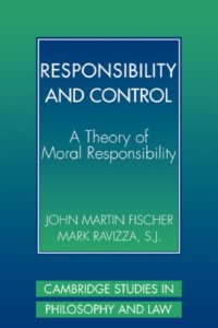 cover of the book Responsibility and control: a theory of moral responsibility