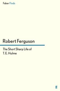 cover of the book The short sharp life of T.E. Hulme